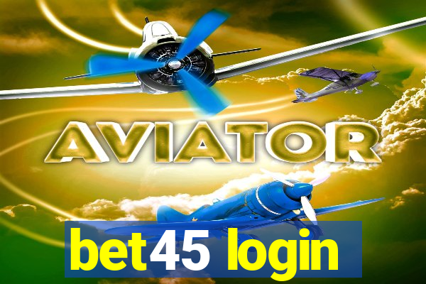 bet45 login